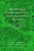 Cover: The Shifting Landscape of the American School District - Peter Lang Verlag