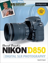 Abbildung von: David Busch's Nikon D850 Guide to Digital SLR Photography - Rocky Nook
