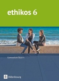 Cover: Ethikos - Arbeitsbuch f&uuml;r den Ethikunterricht - Gymnasium Bayern - 6. Jahrgangsstufe - Oldenbourg Schulbuchverlag
