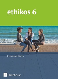 Abbildung von: Ethikos - Arbeitsbuch für den Ethikunterricht - Gymnasium Bayern - 6. Jahrgangsstufe - Oldenbourg Schulbuchverlag