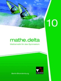 Abbildung von: mathe.delta - Berlin/Brandenburg / mathe.delta Berlin/Brandenburg 10 - Buchner, C.C.