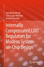Cover: Internally Compensated LDO Regulators for Modern System-on-Chip Design - Springer