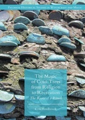 Cover: The Magic of Coin-Trees from Religion to Recreation - Palgrave Macmillan