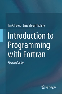 Enlarge image Cover: Introduction to Programming with Fortran - Springer