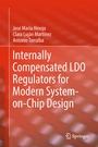 Cover: Internally Compensated LDO Regulators for Modern System-on-Chip Design - Springer