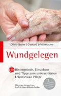 Cover: Wundgelegen - 40 Hintergr&uuml;nde, Einsichten und Tipps zum untersch&auml;tztem Lebensrisiko Pflege. - BoD - Books on Demand