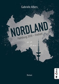 Abbildung von: Nordland. Hamburg 2059 - Freiheit - Acabus Verlag