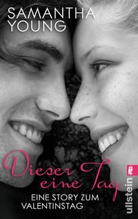 Abbildung von: Dieser eine Tag - Eine Story zum Valentinstag - Ullstein