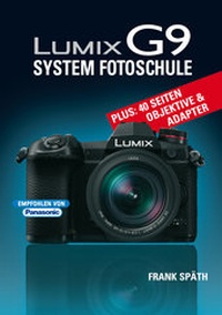 Abbildung von: LUMIX G9 System Fotoschule - Point of Sale Verlag