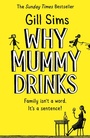 Cover: Why Mummy Drinks - HarperCollins
