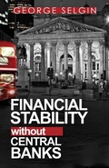 Cover: Financial Stability Without Central Banks - London Publishing Partnership