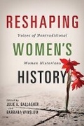Cover: Reshaping Women's History - University of Illinois Press