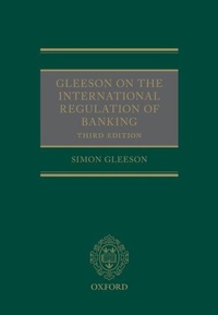 Enlarge image Cover: Gleeson on the International Regulation of Banking - Oxford University Press