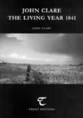 Cover: John Clare - The Living Year 1841 - Trent Editions