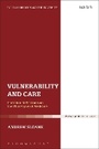 Cover: Vulnerability and Care - T.& T.Clark Ltd