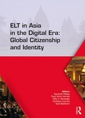Cover: ELT in Asia in the Digital Era: Global Citizenship and Identity - Routledge