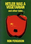 Cover: Hitler Was a Vegetarian - Famedram Publishers Ltd