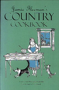 Abbildung von: Jamie Fleeman's Country Cookbook - Famedram Publishers Ltd