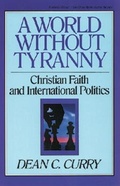 Cover: A World Without Tyranny - Crossway Books
