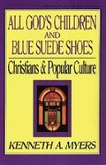 Cover: All God's Children and Blue Suede Shoes - Crossway Books