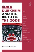 Cover: Emile Durkheim and the Birth of the Gods - Routledge