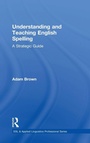 Cover: Understanding and Teaching English Spelling - Routledge