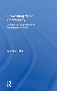 Abbildung von: Prewriting Your Screenplay - Routledge