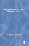 Cover: Anticipation and Decision Making in Sport - Routledge