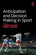 Cover: Anticipation and Decision Making in Sport - Routledge