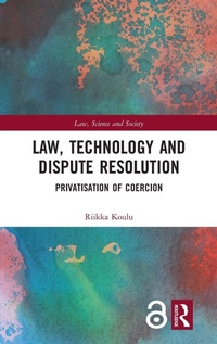 Enlarge image Cover: Law, Technology and Dispute Resolution - Routledge
