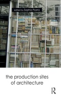 Cover: The Production Sites of Architecture - Routledge