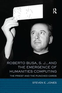 Abbildung von: Roberto Busa, S. J., and the Emergence of Humanities Computing - Routledge