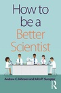 Cover: How to be a Better Scientist - Routledge
