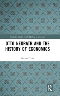 Enlarge image Cover: Otto Neurath and the History of Economics - Routledge