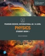 Cover: Pearson Edexcel International AS Level Physics Student Book - Edexcel Limited