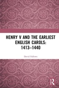 Cover: Henry V and the Earliest English Carols: 1413-1440 - Routledge