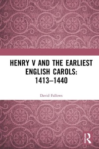 Abbildung von: Henry V and the Earliest English Carols: 1413-1440 - Routledge