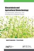 Cover: Biocatalysis and Agricultural Biotechnology: Fundamentals, Advances, and Practices for a Greener Future - Apple Academic Press Inc.