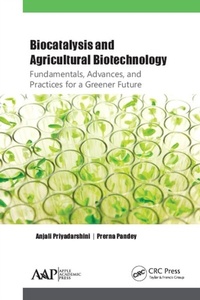 Abbildung von: Biocatalysis and Agricultural Biotechnology: Fundamentals, Advances, and Practices for a Greener Future - Apple Academic Press Inc.