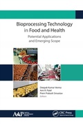 Cover: Bioprocessing Technology in Food and Health: Potential Applications and Emerging Scope - Apple Academic Press Inc.