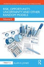 Cover: Risk, Opportunity, Uncertainty and Other Random Models - Routledge