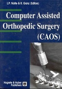 Enlarge image Cover: CAOS - Computer-Assisted Orthopedic Surgery - Hogrefe & Huber