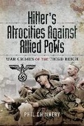 Cover: Hitler's Atrocities against Allied PoWs - Pen & Sword Military