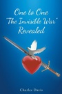 Cover: One to One "The Invisible War" Revealed - Christian Faith