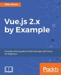 Cover: Vue.js 2.x by Example - Packt Publishing
