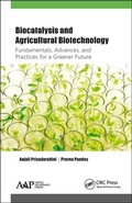 Cover: Biocatalysis and Agricultural Biotechnology: Fundamentals, Advances, and Practices for a Greener Future - Apple Academic Press Inc.
