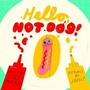 Cover: Hello, Hot Dog - Frances Lincoln Children's Books