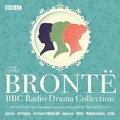 Cover: The Bronte BBC Radio Drama Collection - BBC Physical Audio