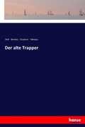 Cover: Der alte Trapper - Hansebooks