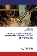 Cover: Investigations of Process Parameters involved in FSW of Aluminium - LAP Lambert Academic Publishing